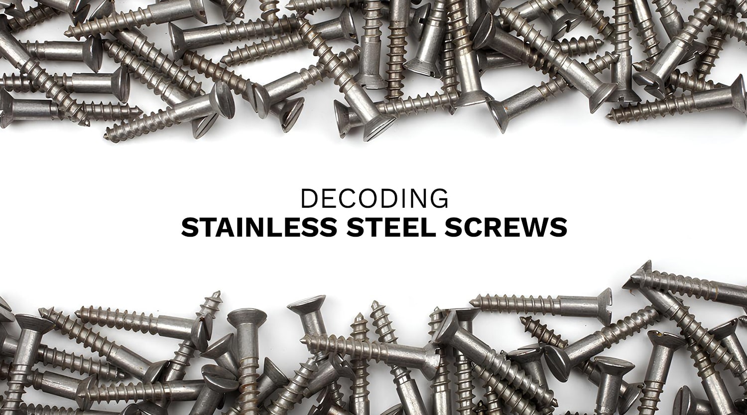 Decoding Stainless Steel Screws