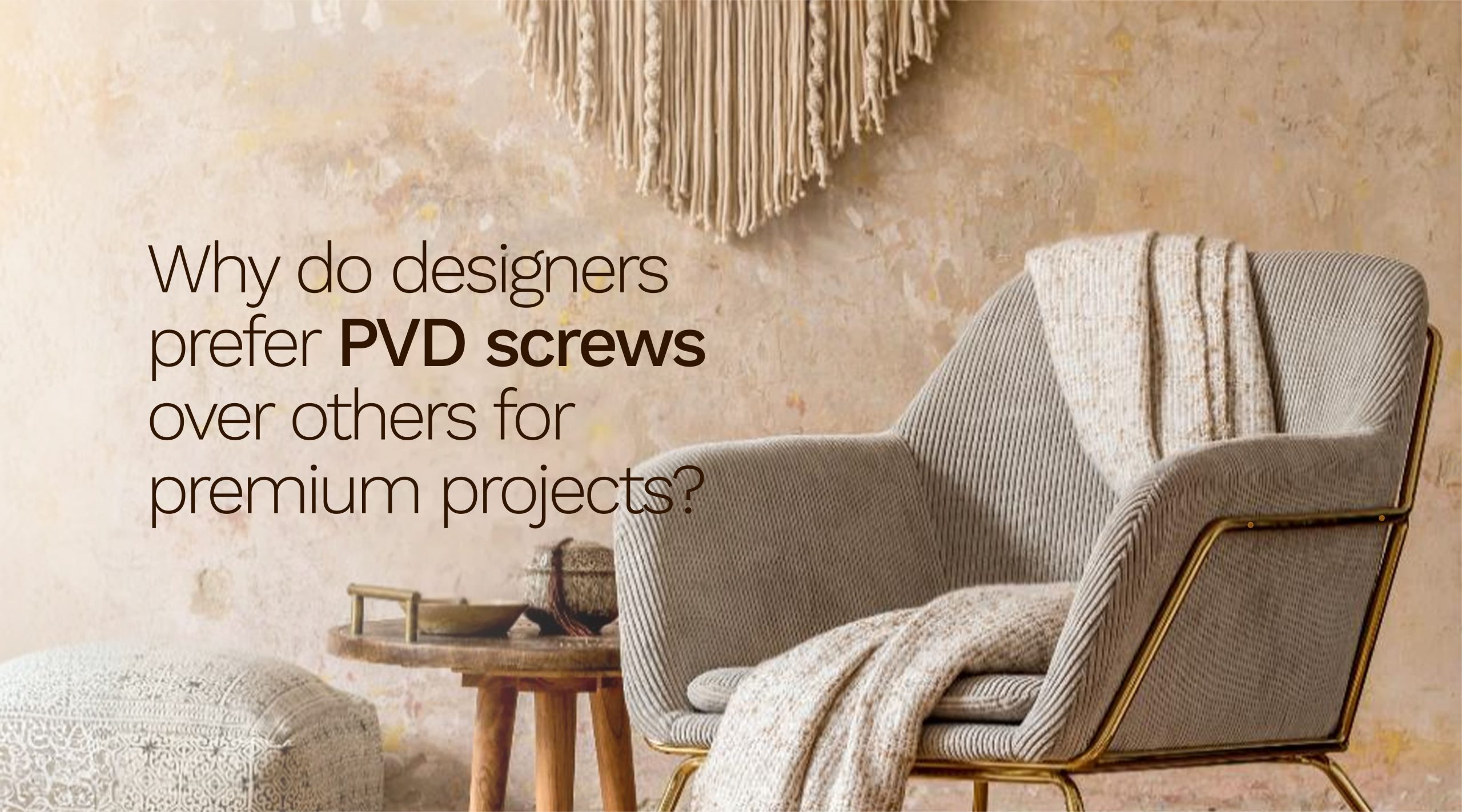 Why Do Designers Prefer PVD Screws for Premium Projects?