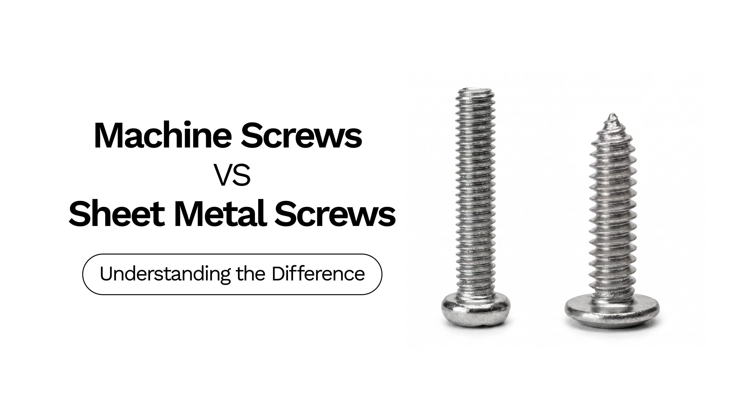 Machine Screws vs Sheet Metal Screws: Understanding the Difference